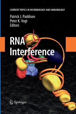 RNA Interference (Current Topics in Microbiology and Immmunology #320) By Patrick J. Paddison (Editor), Peter K. Vogt (Editor) Cover Image