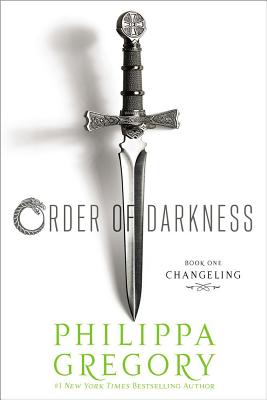 Changeling (Order of Darkness #1) By Philippa Gregory, Fred van Deelen (Illustrator), Sally Taylor (Illustrator) Cover Image