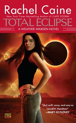 Total Eclipse: A Weather Warden Novel By Rachel Caine Cover Image