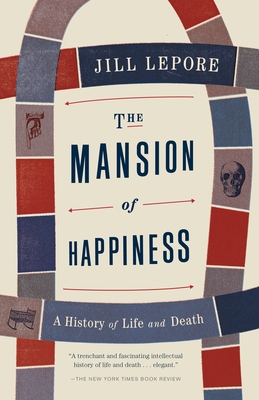 The Mansion of Happiness: A History of Life and Death