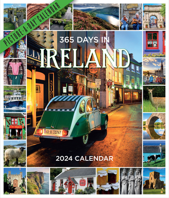 365 Days in Ireland Picture-A-Day Wall Calendar 2024: For Travelers—and Proud Irish Americans