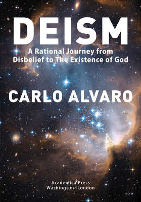 Deism: A Rational Journey from Disbelief to the Existence of God Cover Image