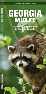 Georgia Wildlife: A Folding Pocket Guide to Familiar Species (Pocket Naturalist Guide)