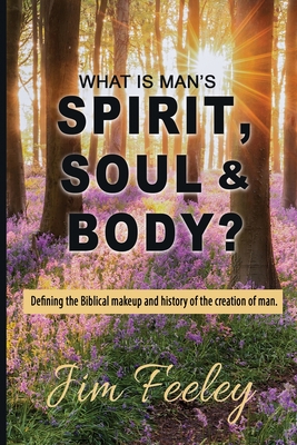 What Is Man's Spirit, Soul, & Body? Cover Image