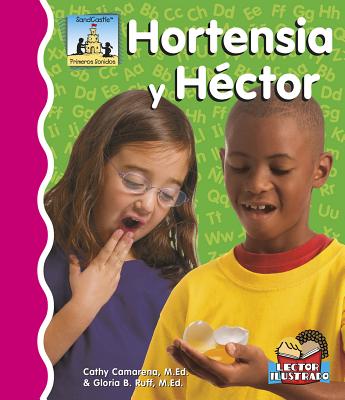 Hortensia Y Héctor (Primeros Sonidos) By Cathy Camarena M. Ed, M. Ed Cover Image