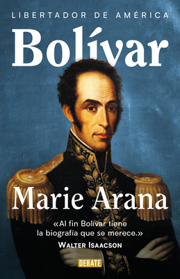 Bolívar: Libertador de América / Bolivar: American Liberator Cover Image