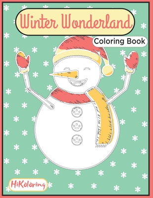 Winter Wonderland Coloring Book: A Festive Christmas Coloring Wonderland Coloring Book Featuring Cozy and Relaxing Winter Scenes in the Country for Ad By Hikoloring Cover Image