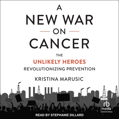 A New War on Cancer: The Unlikely Heroes Revolutionizing Prevention Cover Image