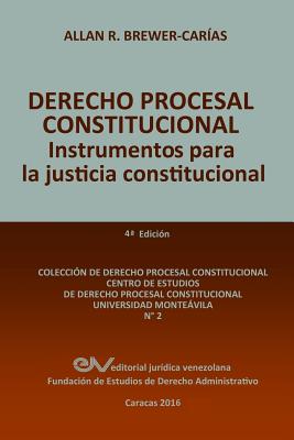 DERECHO PROCESAL CONSTITUCIONAL. Instrumentos para la Justicia Constitucional Cover Image