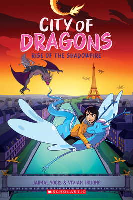 Rise of the Shadowfire: A Graphic Novel (City of Dragons #2) By Jaimal Yogis, Vivian Truong (Illustrator) Cover Image