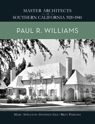 Paul R. Williams: Master Architects of Southern California 1920-1940 Cover Image