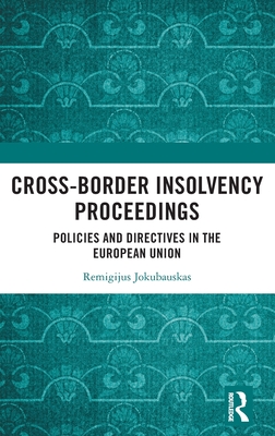 Cross-Border Insolvency Proceedings: Policies and Directives in the European Union Cover Image