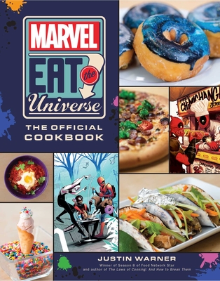 Marvel Eat the Universe: The Official Cookbook By Justin Warner Cover Image