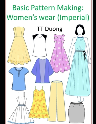 Basic Pattern Making: Women's Wear: (Imperial) Cover Image