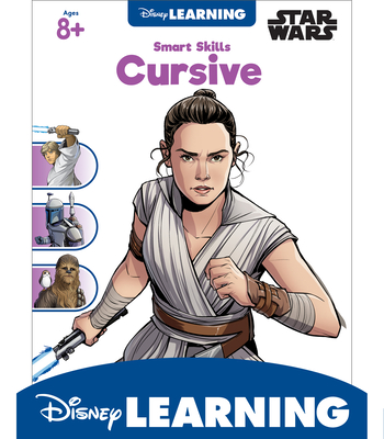 Smart Skills Cursive, Ages 8 - 11 By Disney Learning (Compiled by), Carson Dellosa Education (Compiled by) Cover Image