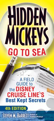 Hidden Mickeys Go to Sea: A Field Guide to the Disney Cruise Line's Best Kept Secrets Cover Image