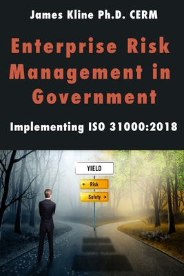 Enterprise Risk Management in Government: Implementing ISO 31000:2018 Cover Image