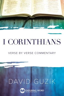 1st Corinthians (Enduring Word Commentary) By David Guzik Cover Image