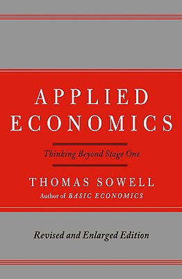 Applied Economics: Thinking Beyond Stage One By Thomas Sowell Cover Image