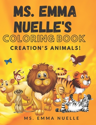 Ms. Emma Nuelle's Coloring Book: Bible Creation's Animals A-Z Cover Image