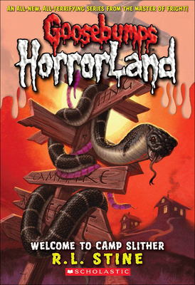 Welcome to Camp Slither (Goosebumps: Horrorland (Pb) #9)
