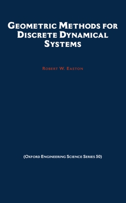 Geometric Methods for Discrete Dynamical Systems (Oxford Engineering Science #50) Cover Image