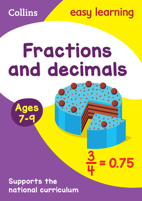Collins Easy Learning Age 7-11 — Fractions and Decimals Ages 7-9: New Edition Cover Image