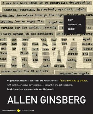 Howl: Original Draft Facsimile, Transcript, and Variant Versions, Fully Annotated by Author, with Contemporaneous Correspondence, Account of First Public Reading, Legal Skirmishes, Presursor Texts, and Bibliography By Allen Ginsberg Cover Image