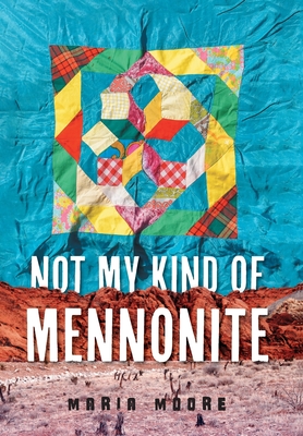 Not My Kind of Mennonite Cover Image