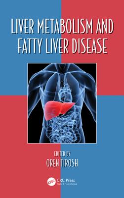 Liver Metabolism and Fatty Liver Disease (Oxidative Stress and Disease) Cover Image