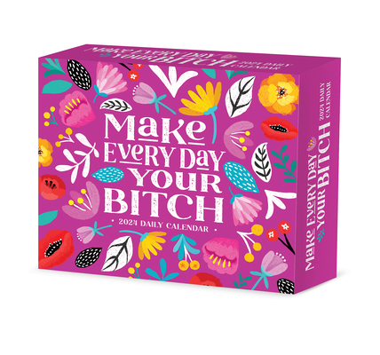 Cover for Make Every Day Your Bitch 2024 6.2 X 5.4 Box Calendar