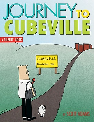 Journey to Cubeville: A Dilbert Book By Scott Adams Cover Image