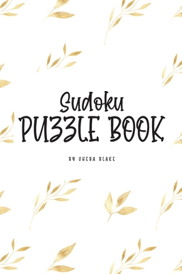 Sudoku Puzzle Book - Hard (6x9 Puzzle Book / Activity Book) By Sheba Blake Cover Image