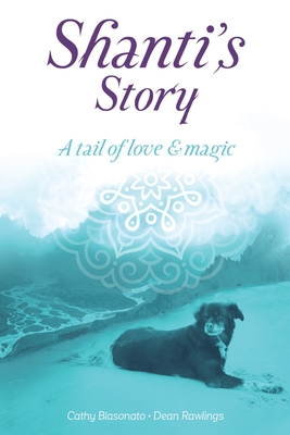 Shanti's Story: A Tail Of Love And Magic Cover Image