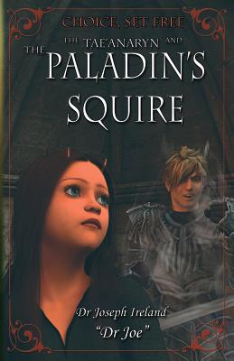 The Tae'anaryn and The Paladin's Squire (Choice #3)