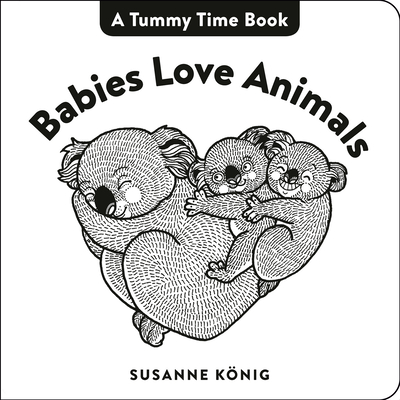 Babies Love Animals By Susanne König Cover Image