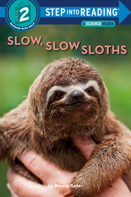 Cover for Slow, Slow Sloths (Step into Reading)