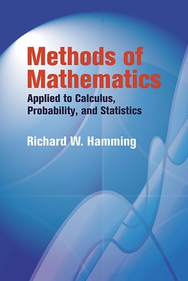 Methods of Mathematics Applied to Calculus, Probability, and Statistics (Dover Books on Mathematics) Cover Image