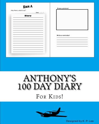 Anthony's 100 Day Diary By K. P. Lee Cover Image