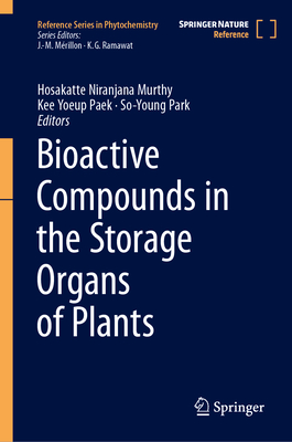 Bioactive Compounds in the Storage Organs of Plants (Reference Phytochemistry)