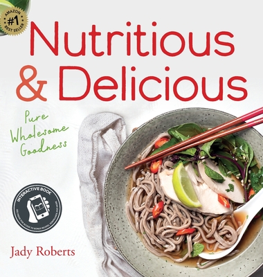 Nutritious & Delicious: Pure Wholesome Goodness Cover Image
