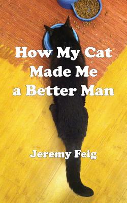 How My Cat Made Me a Better Man