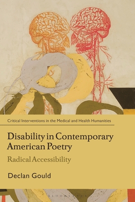 Disability in Contemporary American Poetry: Radical Accessibility (Critical Interventions in the Medical and Health Humanities)