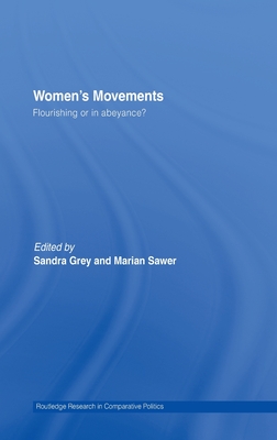 Women's Movements: Flourishing or in abeyance? (Routledge Research in Comparative Politics)