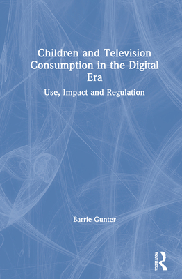 Children and Television Consumption in the Digital Era: Use, Impact and Regulation Cover Image