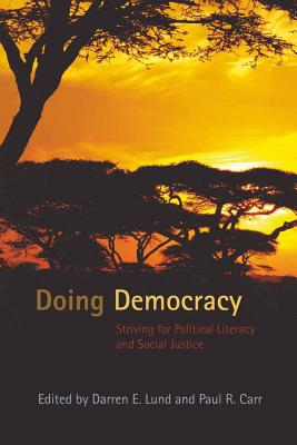 Doing Democracy; Striving for Political Literacy and Social Justice (Counterpoints #322) Cover Image