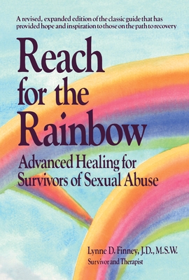 Reach for the Rainbow: Advanced Healing for Survivors of Sexual Abuse Cover Image