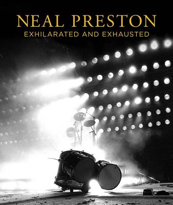 Neal Preston: Exhilarated and Exhausted Cover Image