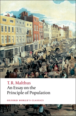 An Essay on the Principle of Population (Oxford World's Classics) Cover Image