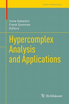 Hypercomplex Analysis and Applications (Trends in Mathematics) Cover Image